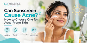 Can Sunscreen Cause Acne? How to Choose One for Acne-Prone Skin